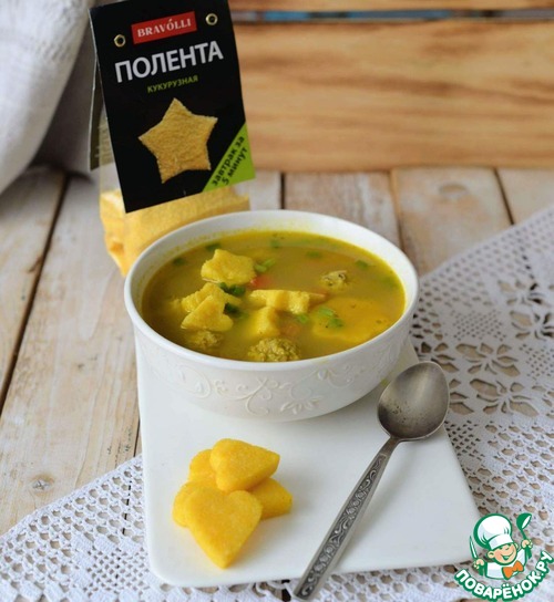 Суп с фрикадельками и кукурузной полентой Суп с фрикадельками и кукурузной полентой