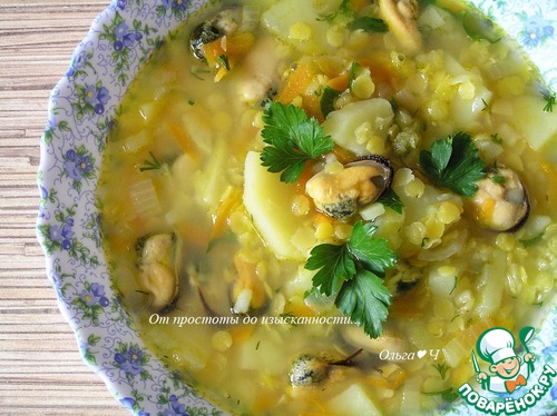 Суп с жёлтой чечевицей и мидиями